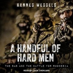 A Handful of Hard Men: The SAS and the Battle for Rhodesia - Wessels, Hannes
