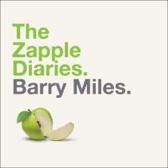 The Zapple Diaries: The Rise and Fall of the Last Beatles Label - Miles, Barry