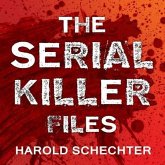 The Serial Killer Files Lib/E: The Who, What, Where, How, and Why of the World's Most Terrifying Murderers