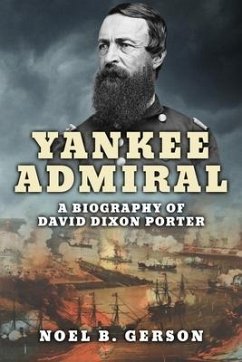 Yankee Admiral: A Biography of David Dixon Porter - Lewis, Paul; Gerson, Noel B.
