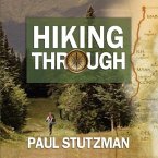 Hiking Through Lib/E: One Man's Journey to Peace and Freedom on the Appalachian Trail