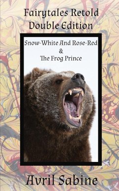 Snow-White And Rose-Red & The Frog Prince - Sabine, Avril