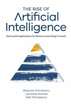 The Rise of Artificial Intelligence - Arantes, Leonardo; Michalewicz, Matthew; Michalewicz, Zbigniew