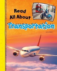 Read All about Transportation - Beevor, Lucy