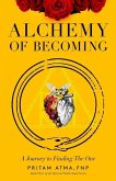 Alchemy of Becoming: A Journey to Finding the One