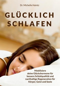 GLÜCKLICH SCHLAFEN - Haintz, Dr. Michelle