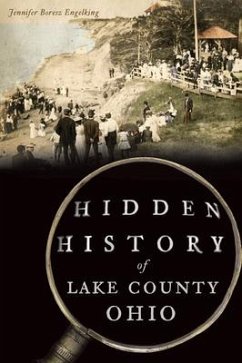 Hidden History of Lake County, Ohio - Engelking, Jennifer Boresz