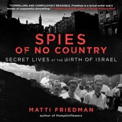 Spies of No Country: Secret Lives at the Birth of Israel - Friedman, Matti