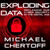 Exploding Data Lib/E: Reclaiming Our Cyber Security in the Digital Age
