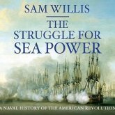 The Struggle for Sea Power Lib/E: Naval History of the American Revolution