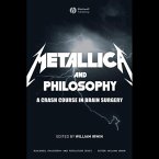 Metallica and Philosophy Lib/E: A Crash Course in Brain Surgery
