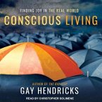 Conscious Living Lib/E: Finding Joy in the Real World
