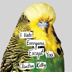 I Hate Everyone, Except You Lib/E - Kelly, Clinton