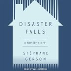 Disaster Falls Lib/E: A Family Story