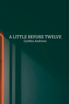 A Little Before Twelve - Andrews, Cynthia