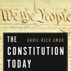 The Constitution Today Lib/E: Timeless Lessons for the Issues of Our Era