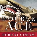 Double Ace Lib/E: The Life of Robert Lee Scott Jr., Pilot, Hero, and Teller of Tall Tales