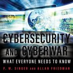 Cybersecurity and Cyberwar Lib/E: What Everyone Needs to Know