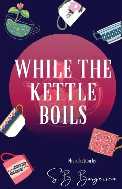 While the Kettle Boils - Borgersen, S. B.
