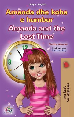 Amanda and the Lost Time (Albanian English Bilingual Book for Kids) - Admont, Shelley; Books, Kidkiddos
