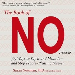 The Book of No: 365 Ways to Say It and Mean It - And Stop People-Pleasing Forever - Newman, Susan