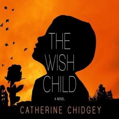 The Wish Child Lib/E - Chidgey, Catherine