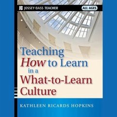 Teaching How to Learn in a What-To-Learn Culture - Hopkins, Kathleen R.