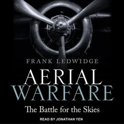 Aerial Warfare Lib/E: The Battle for the Skies - Ledwidge, Frank