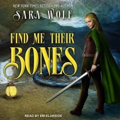 Find Me Their Bones - Wolf, Sara