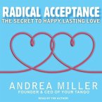 Radical Acceptance Lib/E: The Secret to Happy, Lasting Love