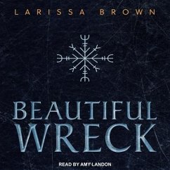 Beautiful Wreck - Brown, Larissa