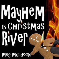 Mayhem in Christmas River: A Christmas Cozy Mystery - Muldoon, Meg