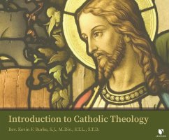 Introduction to Catholic Theology - Burke, Rev Kevin F.
