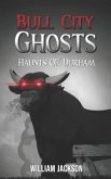 Bull City Ghosts: Haunts of Durham
