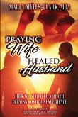 Praying Wife Healed Husband