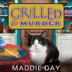 Grilled for Murder Lib/E - Day, Maddie