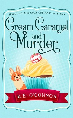 Cream Caramel and Murder - O'Connor, K. E.