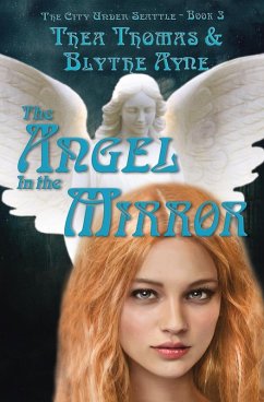 The Angel in the Mirror - Thomas, Thea; Ayne, Blythe