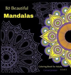 80 Beautiful MandalasColoring book for Adults: The most Amazing Mandalas for Relaxation and Stress Relief - Jenson, Jenni