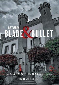 Between Blade and Bullet - Franz, Margaret