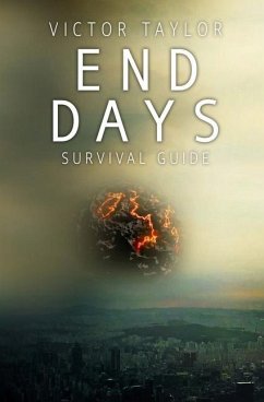 End Days Survival Guide - Taylor, Victor