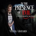 In the Presence of Evil Lib/E: A French Medieval Mystery