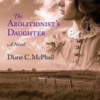 The Abolitionist's Daughter Lib/E