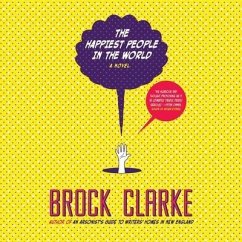 The Happiest People in the World - Clarke, Brock