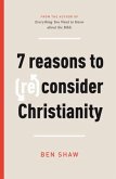 Seven Reasons to (Re)Consider Christianity