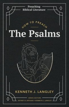 How to Preach the Psalms - Langley, Kenneth J.