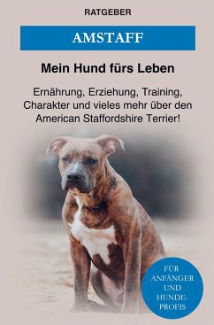 American Staffordshire Terrier - Ratgeber, Mein Hund fürs Leben