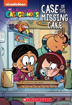 Case of the Missing Cake (the Casagrandes Chapter Book #1) - Mauleon, Daniel