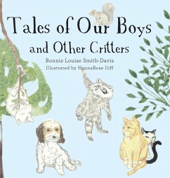 Tales of Our Boys and Other Critters - Smith-Davis, Bonnie Louise