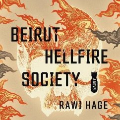 Beirut Hellfire Society Lib/E - Hage, Rawi